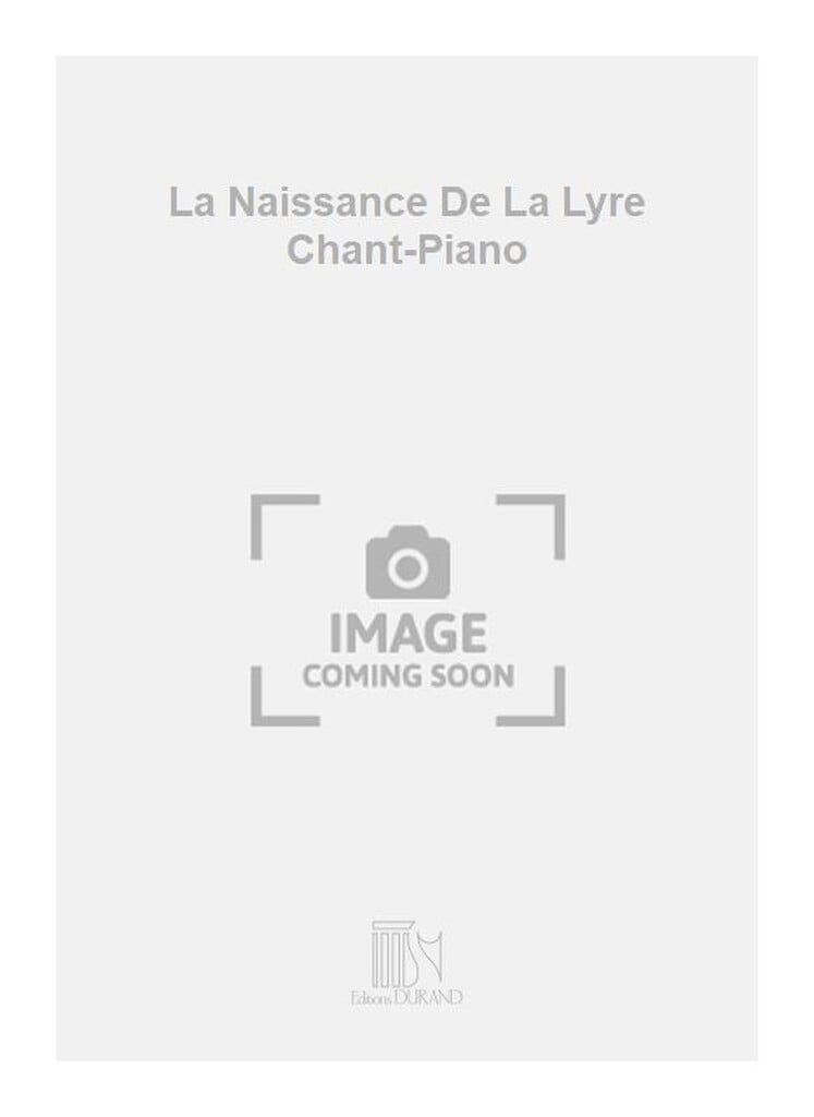 La Naissance De La Lyre Chant-Piano